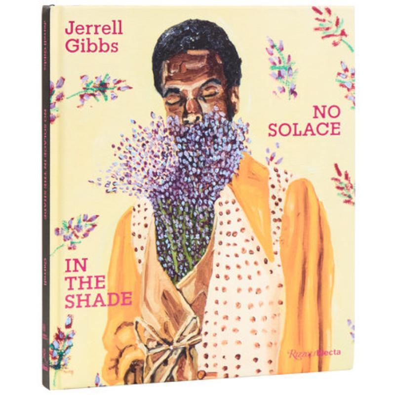 Jerrell Gibbs | No Solace in the Shade Exhibition Catalogue